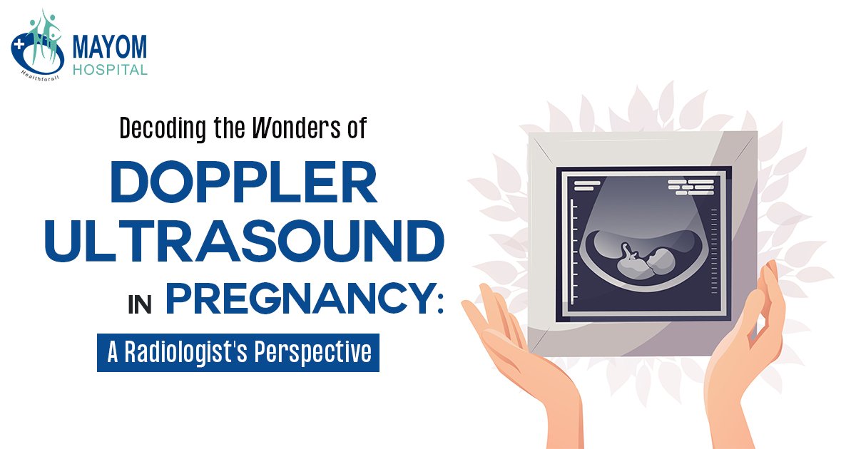 Decoding the Wonders of Doppler Ultrasound in Pregnancy A Radiologist is Perspective